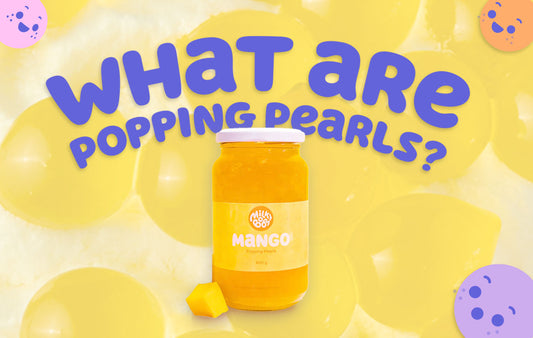 What Are Popping Pearls? A Burst of Joy in Your Bubble Tea Adventure!